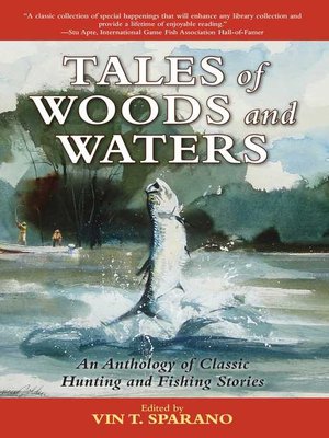 cover image of Tales of Woods and Waters: an Anthology of Classic Hunting and Fishing Stories
